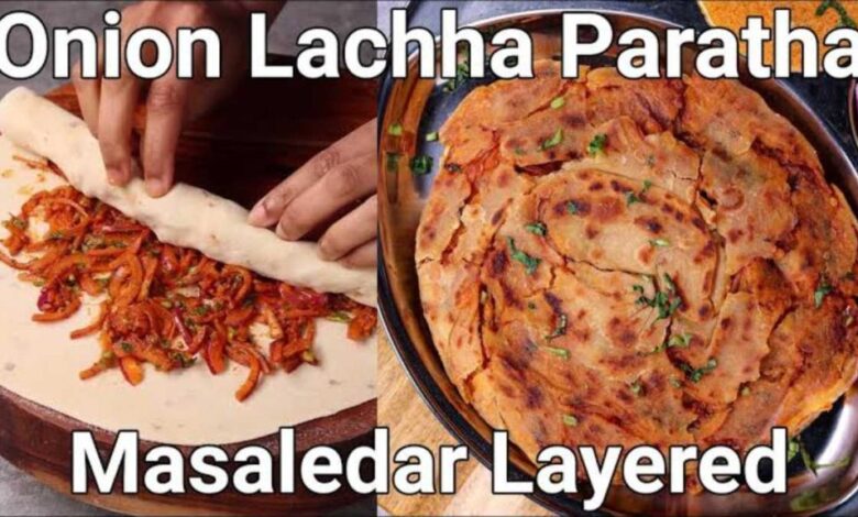 क्या आपने लच्छा प्याज पराठा खाया है कभी