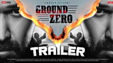 इस दिन धूम मचाएगा ‘ग्राउंड जीरो’ का ट्रेलर